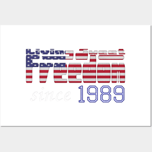 Living Sweet Freedom Since 1989 Posters and Art